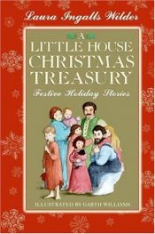 book cover of A Little House Christmas Treasury: Festive Holiday Stories by 로라 잉걸스 와일더