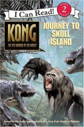 book cover of King Kong, Journey to Skull Island (I Can Read Level 2; King Kong, the 8th Wonder of the World) by Jennifer Frantz