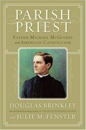 book cover of Parish Priest: Father Michael McGivney and American Catholicism by Douglas Brinkley