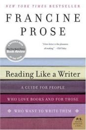 book cover of Reading Like a Writer by Francine Prose