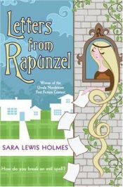 book cover of Letters from Rapunzel by Sara Lewis Holmes