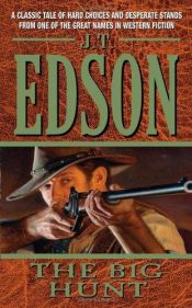 book cover of The big hunt by J. T. Edson