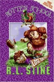 book cover of Rotten School #4: Lose, Team, Lose! (Rotten School) by Robert Lawrence Stine