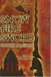 book cover of Snow, fire, sword by Sophie Masson