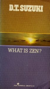 book cover of What is Zen by Daisetz T. Suzuki