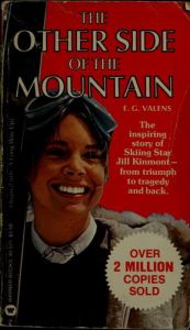 book cover of THE OTHER SIDE OF THE MOUNTAIN INSPIRING STORY OF SKIER JILL KINMONT FROM TRIUMPH TO TRAGEDY AND BACK by E.G. Valens