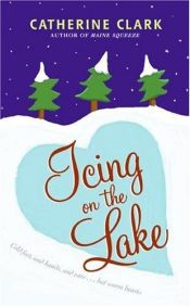 book cover of Icing On The Lake by Catherine Clark