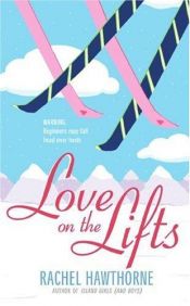 book cover of Love on the lifts by Rachel Hawthorne