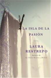 book cover of La isla de la pasión by Laura Restrepo