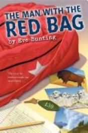 book cover of The Man with the Red Bag by Eve Bunting