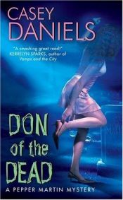 book cover of Don of the Dead: A Pepper Martin Mystery by Casey Daniels