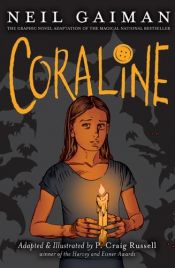 book cover of Coraline : The Graphic Novel by Neil Gaiman