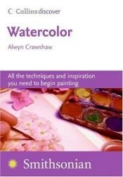 book cover of Watercolor (Collins Discover) by Alwyn Crawshaw