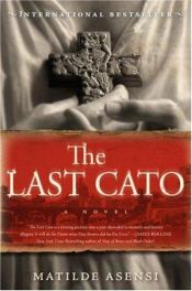book cover of The Last Cato by Matilde Asensi