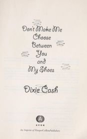 book cover of Don't Make Me Choose Between You and My Shoes (2008) by Anna Jeffrey