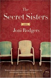 book cover of The secret sisters by Joni Rodgers