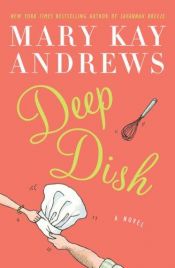 book cover of Deep Dish by Mary Kay Andrews