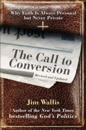 book cover of The call to conversion by Jim Wallis