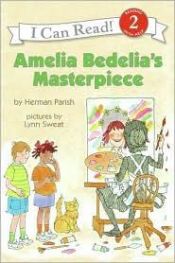 book cover of Amelia Bedelia's masterpiece by Herman Parish