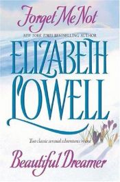 book cover of Beautiful Dreamer and Forget Me Not by Elizabeth Lowell