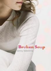 book cover of Broken soup by Jenny Valentine|Klaus Fritz