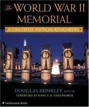 book cover of The World War II Memorial: A Grateful Nation Remembers by Douglas Brinkley