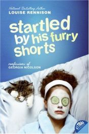 book cover of Startled by His Furry Shorts by Louise Rennison