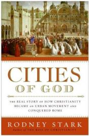 book cover of Cities of God by Rodney Stark