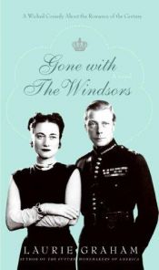 book cover of Gone with the Windsors by Laurie Graham