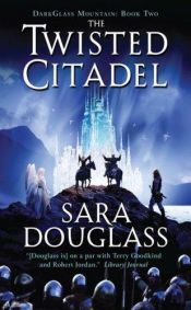 book cover of The Twisted Citadel by Sara Douglass