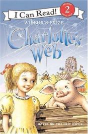 book cover of Charlotte's Web: Wilbur's Prize (I Can Read Book 2) by Jennifer Frantz