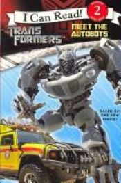 book cover of Transformers: Meet the Autobots (I Can Read Book 2) by Jennifer Frantz