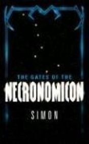 book cover of The Gates of the Necronomicon by Simon