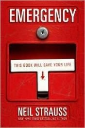 book cover of Emergency: This Book Will Save Your Life by Нил Страусс