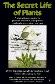 book cover of The Secret Life of Plants by Christopher Bird|Peter Tompkins