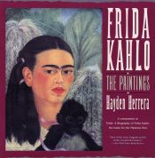 book cover of Frida Kahlo: the paintings by Hayden Herrera