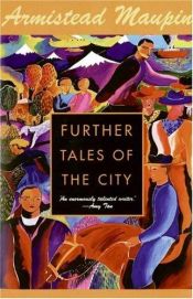 book cover of Further Tales Of The City by Armistead Maupin