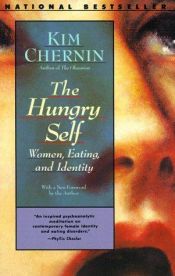 book cover of The hungry self by Kim Chernin