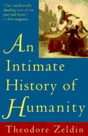 book cover of An Intimate History Of Humanity by Theodore Zeldin