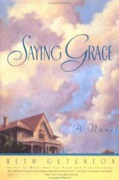 book cover of Saying Grace by Beth Gutcheon