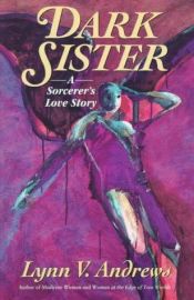 book cover of Dark Sister: Sorcerer's Love Story, A (Medicine Woman Series) by Lynn Andrews