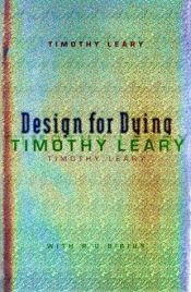 book cover of Design for Dying by Timothy Francis Leary