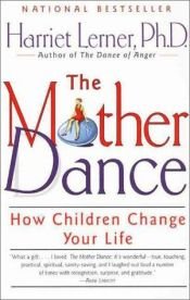 book cover of Mother Dance by Harriet Lerner