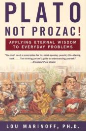 book cover of Platon - inte Prozac : låt filosofin visa vägen genom vardagen by Lou Marinoff