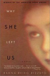 book cover of Why She Left Us by Rahna Reiko Rizzuto