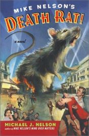 book cover of Mike Nelson's death rat! by Michael J. Nelson