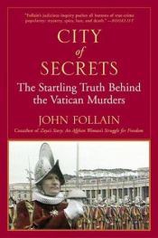 book cover of City of Secrets: The Truth Behind the Murders at the Vatican by John Follain