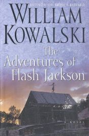 book cover of Adventures Of Flash Jackson by William Kowalski