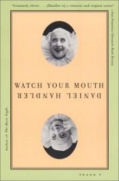 book cover of Watch Your Mouth by Lemony Snicket
