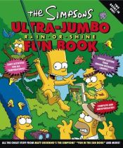 book cover of The Simpsons Ultra-Jumbo Rain-or-Shine Fun Book (Simpsons (Harper)) by Matt Groening